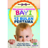 PENJAGAAN & KESIHATAN BAYI SEJAK LAHIR HINGGA 12 BULAN PERTAMA